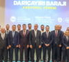 3 milyarlık Darıçayırı Barajı projesi için imzalar atıldı