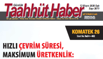 12 Mayıs 2026 Salı tarih ve 3879 sayılı Taahhüt Haber aboneleri için yayınlandı